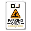 Cartello “Parcheggio riservato DJ” – immagine 4